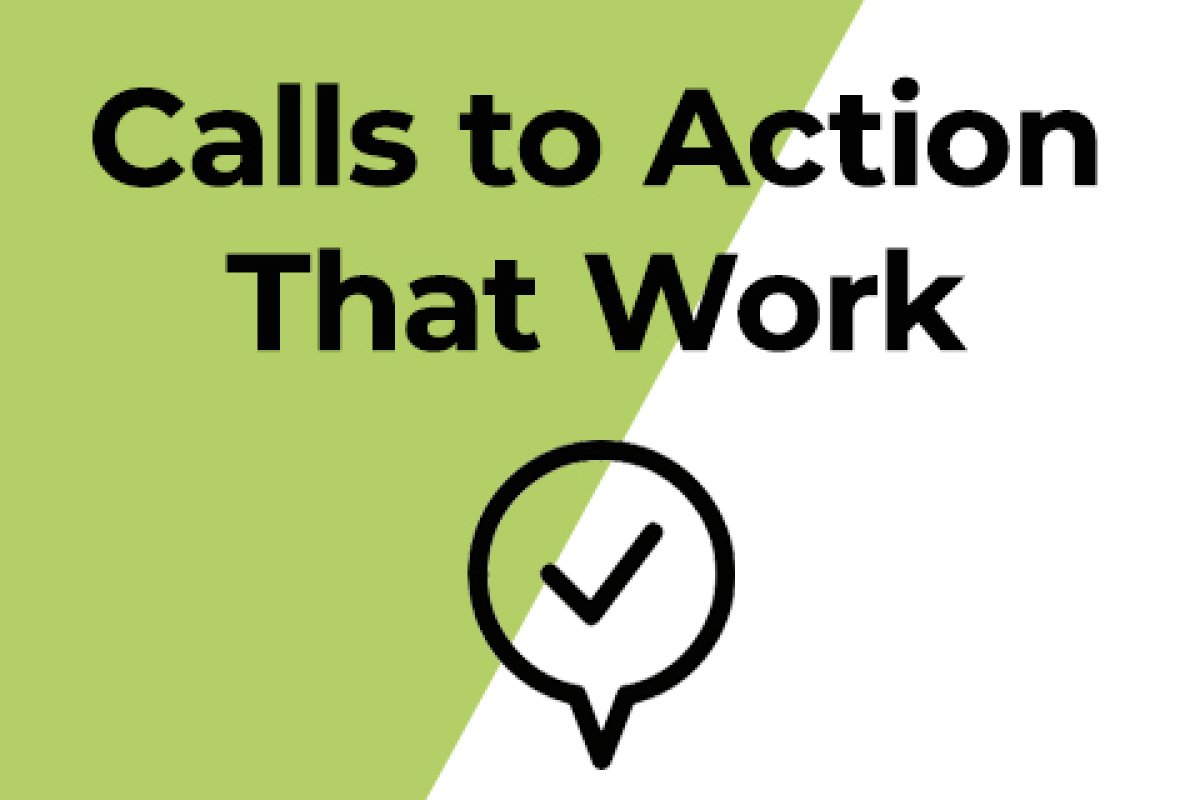 Calls to Action That Work: 7 Tips That Increase Conversion